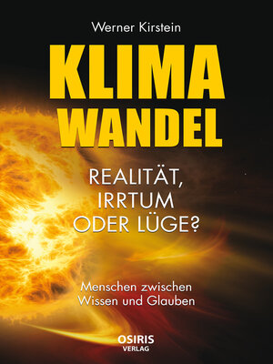 cover image of Klimawandel--Realität, Irrtum oder Lüge?